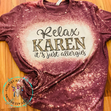 Load image into Gallery viewer, Relax Karen