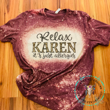 Load image into Gallery viewer, Relax Karen