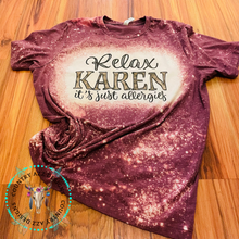 Load image into Gallery viewer, Relax Karen