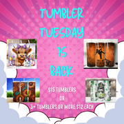TUMBLER TUESDAY